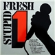 Various - Stupid Fresh 1