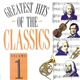 Various - The Greatest Hits Of The Classics Volume 1