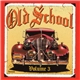 Various - Old School Volume 3