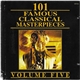 Various - 101 Famous Classical Masterpieces Volume Five