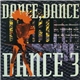 Various - Dance, Dance, Dance 3