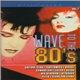 Various - Still Alive - Wave To The 80's Vol. 2