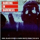 Various - Dancing In Darkness (EBM, Black Synth & Dark Beats From The 80's)