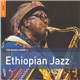 Various - The Rough Guide To Ethiopian Jazz