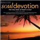 Various - Soul Devotion The Very Best Of Heart & Soul