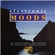 Various - Electronic Moods - An Electronic Adventure In Classical Masterworks