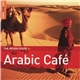 Various - The Rough Guide To Arabic Café