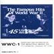 Various - The Famous Hits Of World War II - 45 Unforgettable Recordings