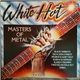 Various - White Hot Masters Of Metal