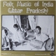 Various - Folk Music Of India (Uttar Pradesh)