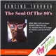 Various - Dancing Through The Soul Of The 80's