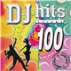 Various - DJ Hits Volume 100