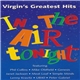 Various - In The Air Tonight - Virgin's Greatest Hits