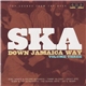 Various - Ska Down Jamaica Way Volume Three