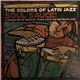 Various - The Colors Of Latin Jazz - Soul Sauce!