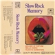 Various - Slow Rock Memory