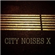 Various - City Noises X: Raw Techno Cuts