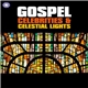 Various - Gospel Celebrities & Celestial Light