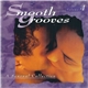 Various - Smooth Grooves: A Sensual Collection Volume 4