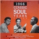 Various - The Classic Soul Years 1966