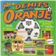 Various - De Hits Van Oranje