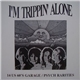 Various - I'm Trippin' Alone