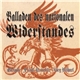 Various - Balladen Des Nationalen Widerstandes