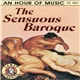 Various - The Sensuous Baroque