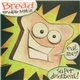 Various - Bread: The Edible Napkin